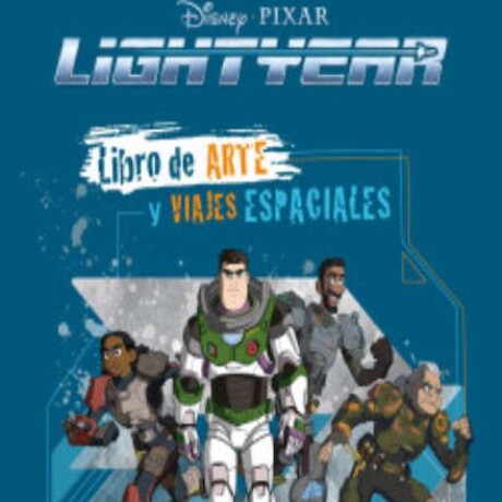 LIBRO DE ARTE Y VIAJES ESPACIALES LIGHTYEAR LIBRO DE ARTE Y VIAJES ESPACIALES LIGHTYEAR