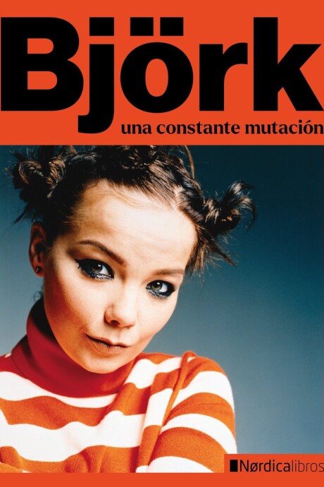BJORK, UNA CONSTANTE MUTACION BJORK, UNA CONSTANTE MUTACION
