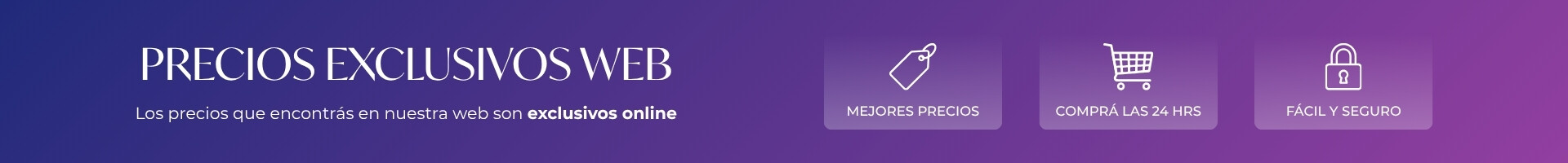 Precios exclusivos comprando en web