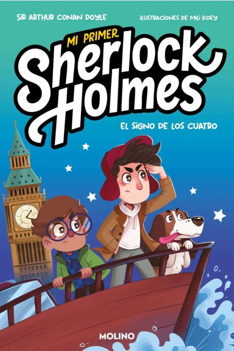 MI PRIMER SHERLOCK HOLMES - EL SIGNO DE LOS CUATRO MI PRIMER SHERLOCK HOLMES - EL SIGNO DE LOS CUATRO