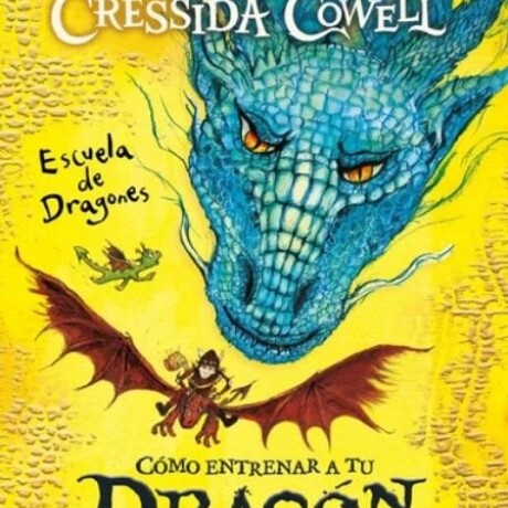 COMO ENTRENAR A TU DRAGON ESCUELA DE DRAGONES COMO ENTRENAR A TU DRAGON ESCUELA DE DRAGONES