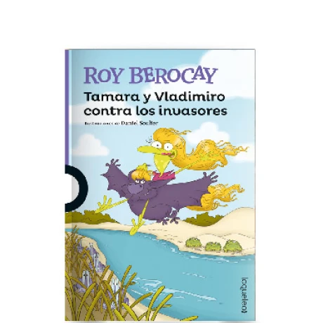 Libro Tamara y Vladimiro Contra los Invasores Roy Berocay 001
