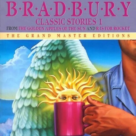BRADBURY CLASSIC STORIES 1.: FROM THEGOLDEN APPLES OF THE SUN AND R LS FOR ROCKET BRADBURY CLASSIC STORIES 1.: FROM THEGOLDEN APPLES OF THE SUN AND R LS FOR ROCKET