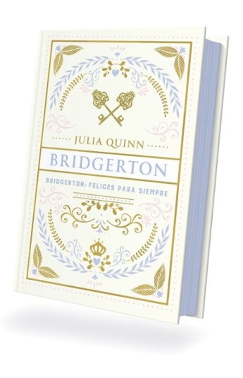 Felices para siempre. Saga Bridgerton 09. Edición Especial Felices para siempre. Saga Bridgerton 09. Edición Especial