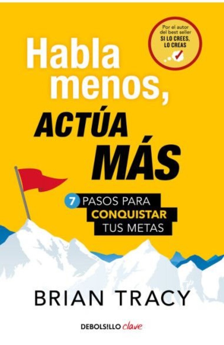 HABLA MENOS, ACTUA MAS 