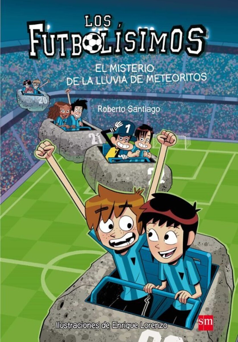 LOS FUTBOLISIMOS 9 - EL MISTERIO DE LA LLUVIA DE METEORITOS 