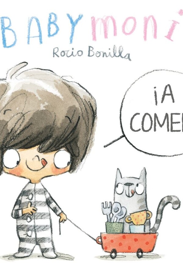 Babymoni ¡a Comer! Babymoni ¡a Comer!