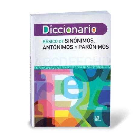 Diccionario LIBSA Sinónimos - Antónimos - Parónimos 450pag Diccionario LIBSA Sinónimos - Antónimos - Parónimos 450pag