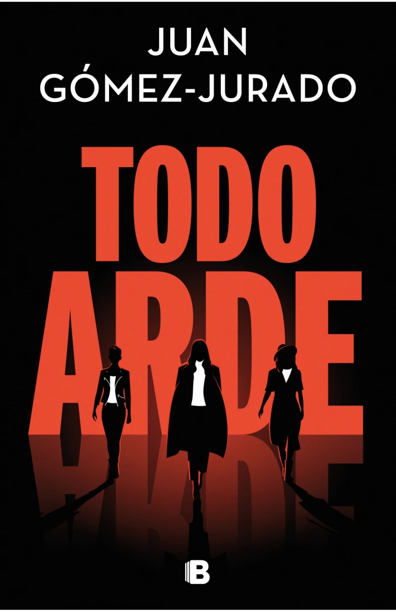 Todo arde 