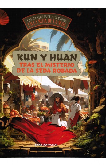 Kun y Huan tras el misterio de la seda robada Kun y Huan tras el misterio de la seda robada