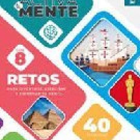 ACTIVA TU MENTE RETOS 4 ACTIVA TU MENTE RETOS 4