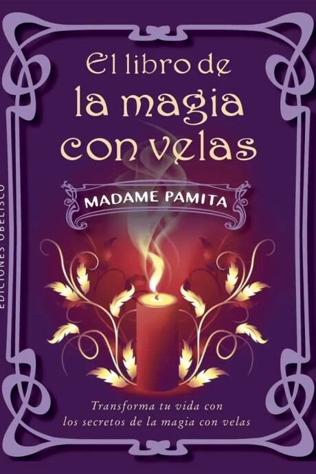 EL LIBRO DE LA MAGIA CON VELAS EL LIBRO DE LA MAGIA CON VELAS
