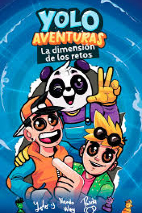 YOLO AVENTURAS 4 - LA DIMENSION DE LOS RETOS YOLO AVENTURAS 4 - LA DIMENSION DE LOS RETOS