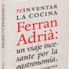 Reinventar La Cocina. (ferran Adrià) Reinventar La Cocina. (ferran Adrià)