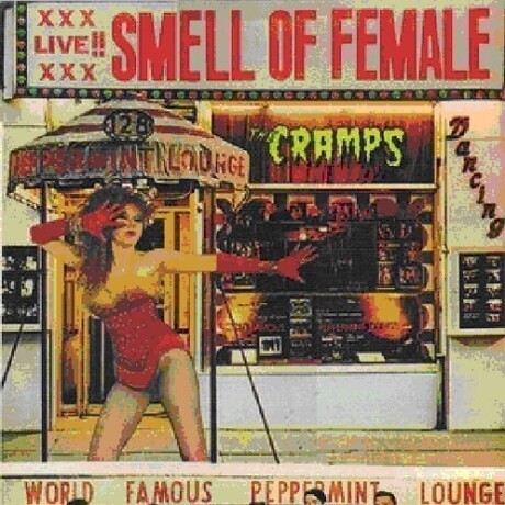 The Cramps-smell Of Female The Cramps-smell Of Female