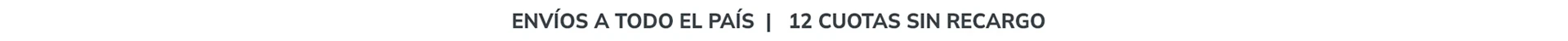 Envíos A todo el país | 12 cuotas sin recargo