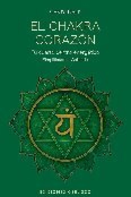EL CHAKRA CORAZON EL CHAKRA CORAZON