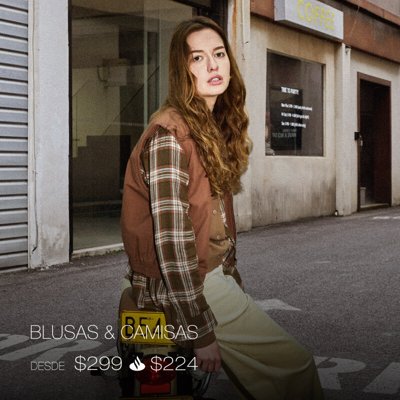 Día D - Blusas y camisas 20% NC + 25% Crédito Santander