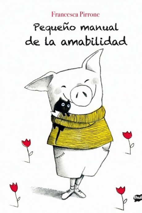 PEQUEÑO MANUAL DE LA AMABILIDAD, EL PEQUEÑO MANUAL DE LA AMABILIDAD, EL