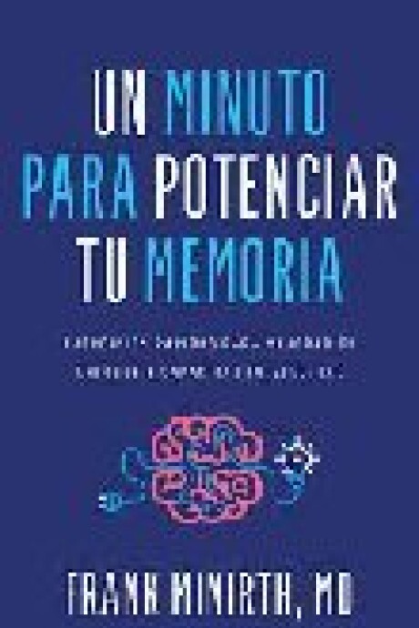 UN MINUTO PARA POTENCIAR TU MEMORIA UN MINUTO PARA POTENCIAR TU MEMORIA