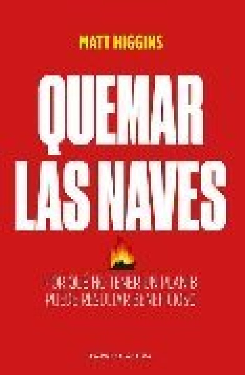 QUEMAR LAS NAVES 