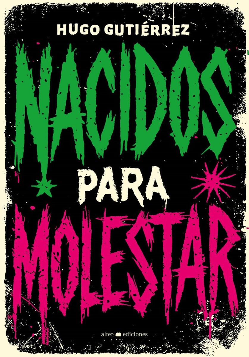 NACIDOS PARA MOLESTAR 