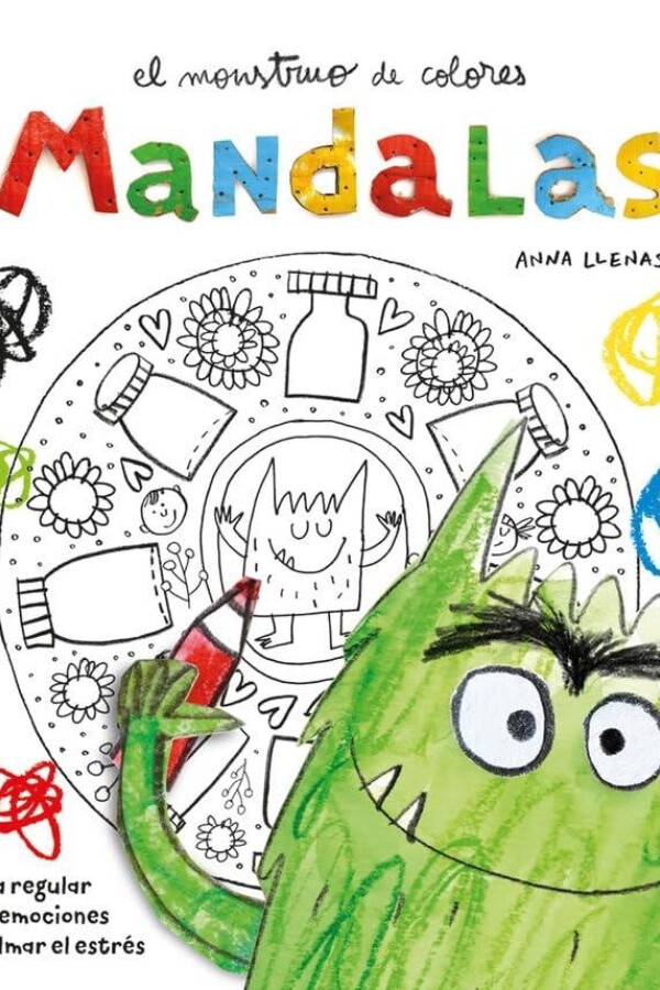 Monstruo De Colores. Mandalas, El Monstruo De Colores. Mandalas, El