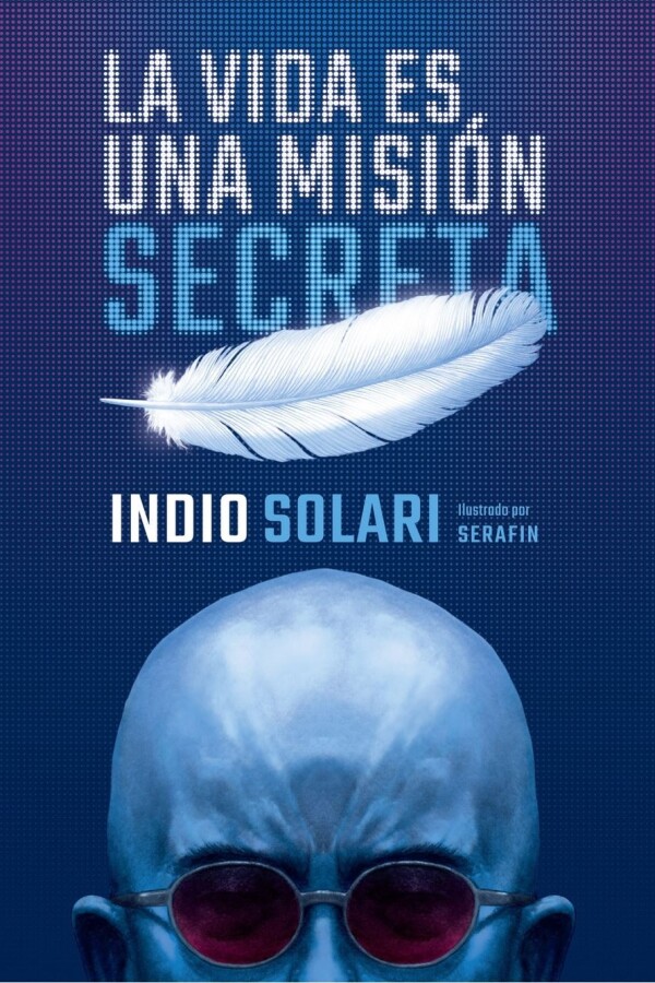 Vida Es Una Misión Secreta,la Vida Es Una Misión Secreta,la