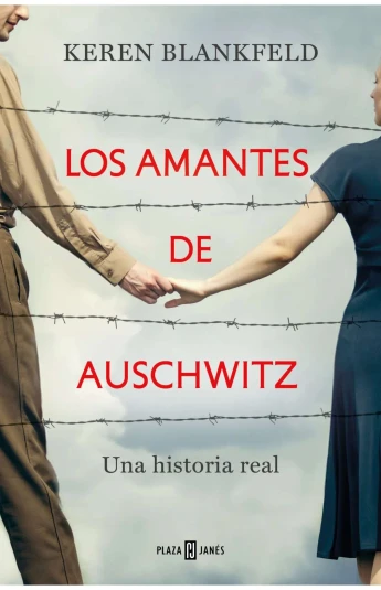Los amantes de Auschwitz Los amantes de Auschwitz