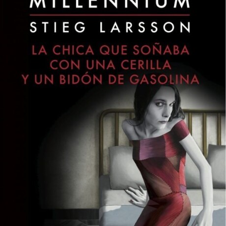 CHICA QUE SOÑABA CON UNA CERILLA Y UN BIDON DE , LA CHICA QUE SOÑABA CON UNA CERILLA Y UN BIDON DE , LA