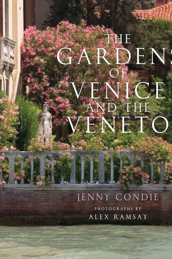 The Gardens Of Venice And The Veneto The Gardens Of Venice And The Veneto