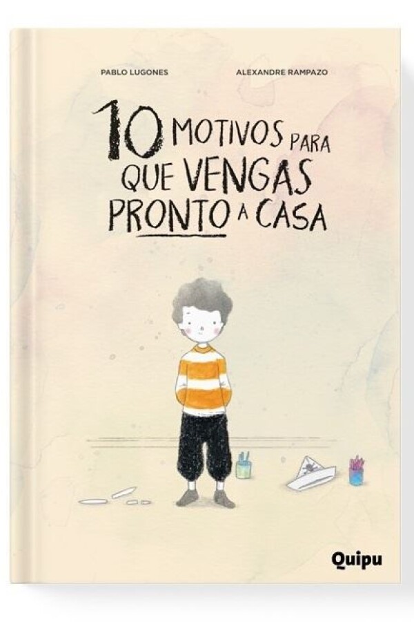 10 Motivos Para Que Vengas Pronto A Casa (tapa Dura) 10 Motivos Para Que Vengas Pronto A Casa (tapa Dura)