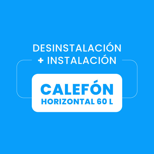 Desinstalación + Instalación de Calefón 60L Horizontal Desinstalación + Instalación de Calefón 60L Horizontal