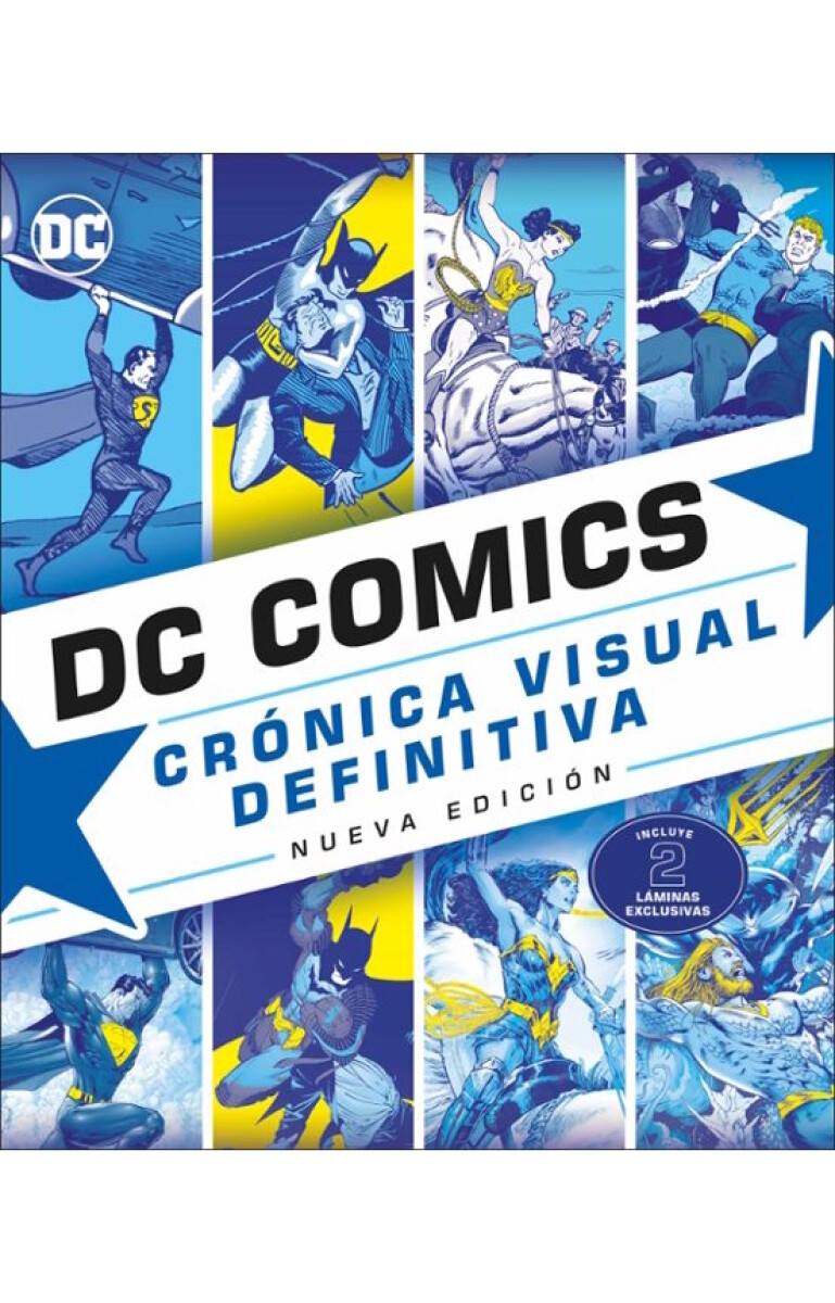 DC Comics. Crónica visual definitiva 