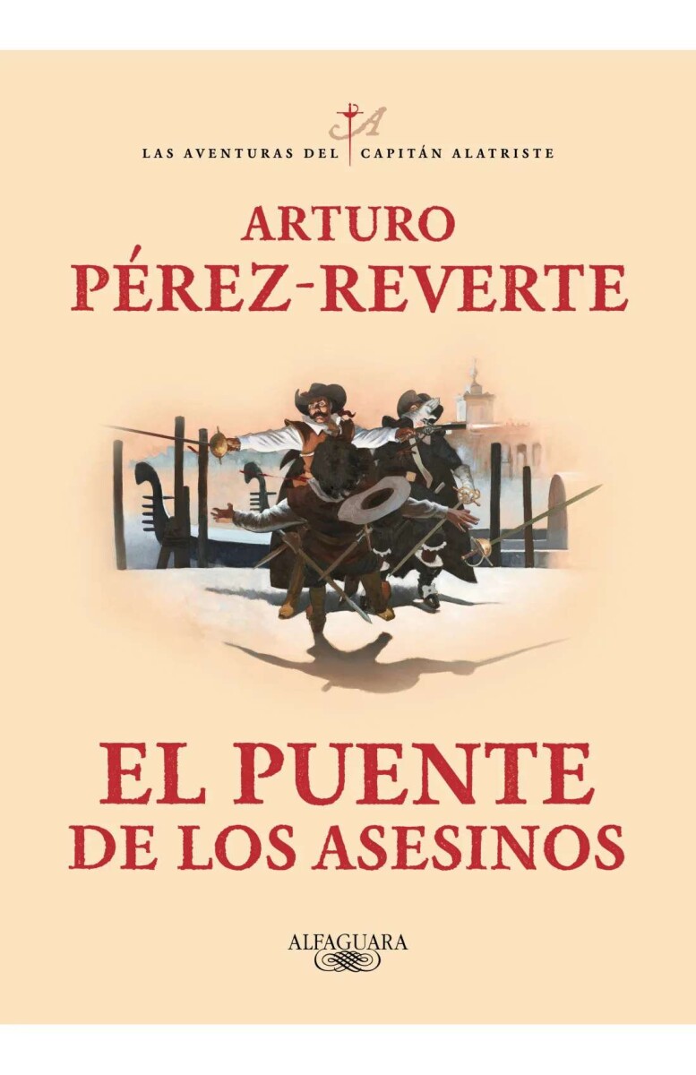 El puente de los Asesinos. Las aventuras del capitán Alatriste 07 