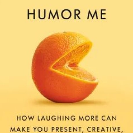 HUMOR ME HUMOR ME