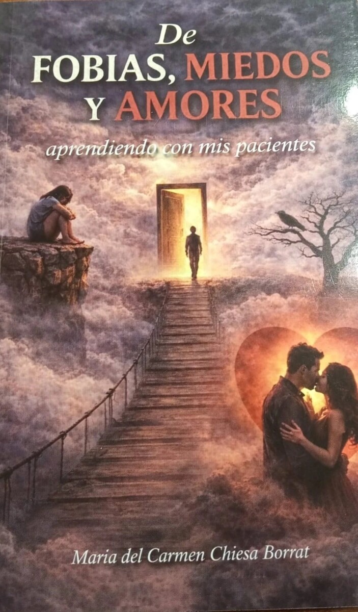 DE FOBIAS, MIEDOS Y AMORES 