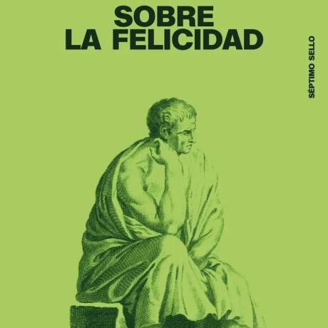 SOBRE LA FELICIDAD SOBRE LA FELICIDAD