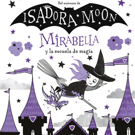 MIRABELLA Y LA ESCUELA DE MAGIA MIRABELLA Y LA ESCUELA DE MAGIA