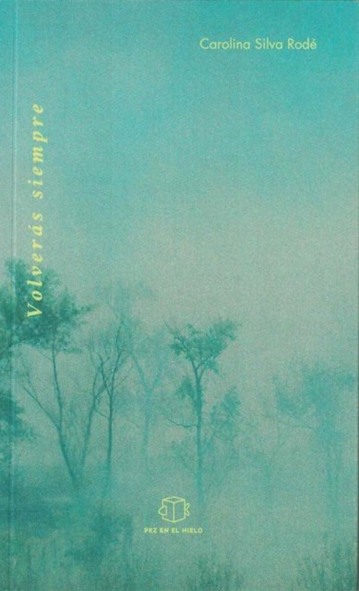 VOLVERAS SIEMPRE 