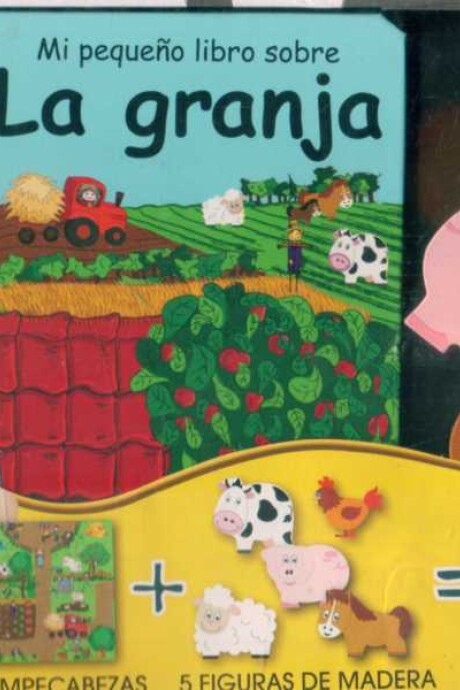 MI PEQUEÑO LIBRO SOBRE LA GRANJA MI PEQUEÑO LIBRO SOBRE LA GRANJA