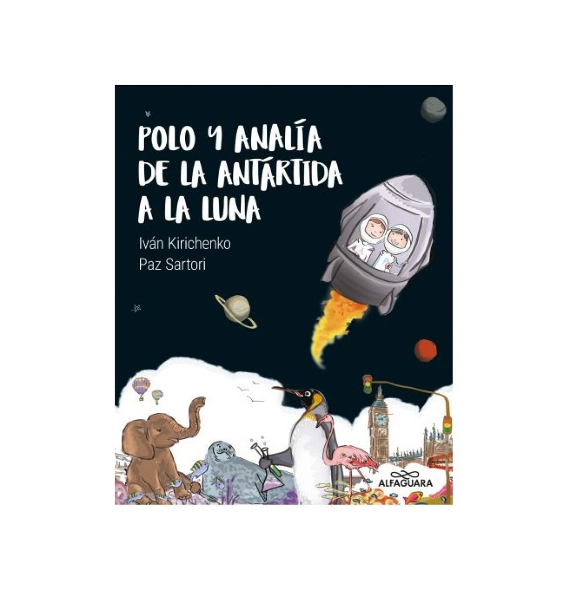 POLO Y ANALIA DE LA ANTARTIDA A LA LUNA 
