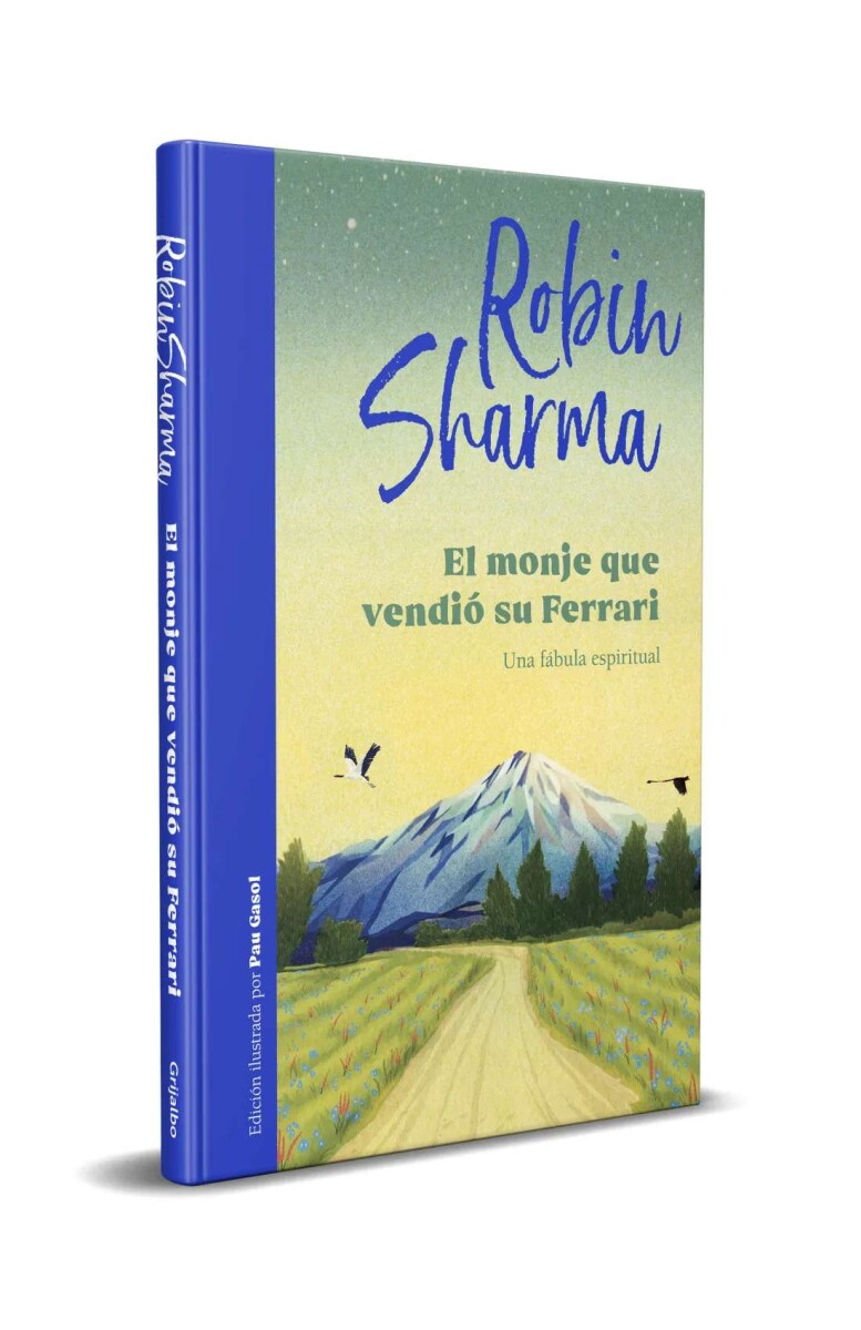 El monje que vendió su Ferrari. Edición ilustrada 