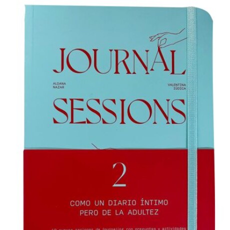 JOURNAL SESSIONS 2 JOURNAL SESSIONS 2