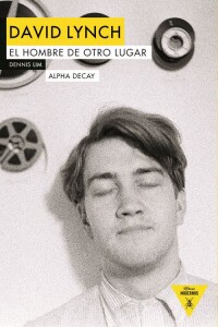 David Lynch. El Hombre De Otro Lugar David Lynch. El Hombre De Otro Lugar