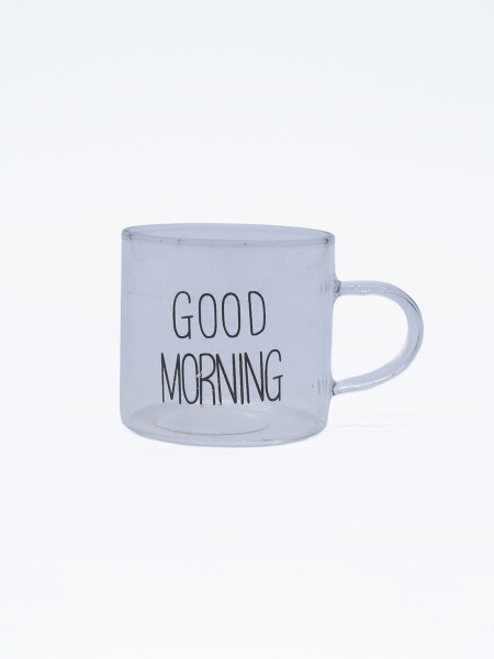 TAZA CAFÉ GOOD MORNING TRANSPARENTE