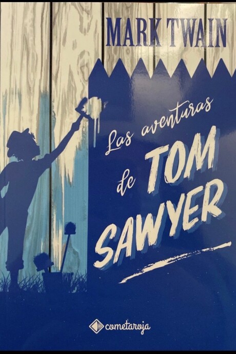 AVENTURAS DE TOM SAWYER, LAS AVENTURAS DE TOM SAWYER, LAS