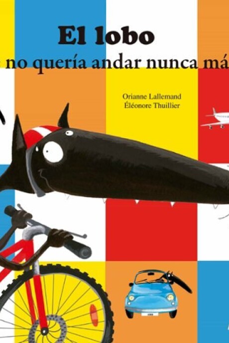 EL LOBO QUE NO QUERIA ANDAR NUNCA MAS EL LOBO QUE NO QUERIA ANDAR NUNCA MAS