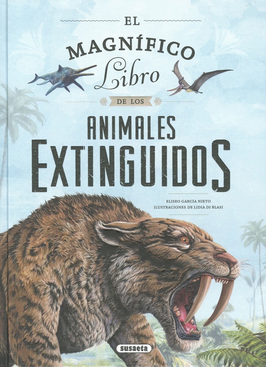 MAGNIFICO LIBRO DE LOS ANIMALES EXTINGUIDOS. EL 