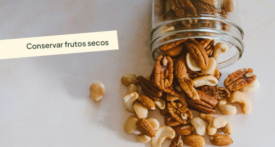 Cómo conservar frutos secos: claves para mantener su sabor y propiedades